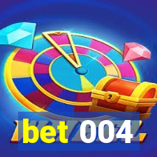 bet 004